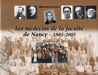 Les médecins de la faculté de Nancy - 1885-2005